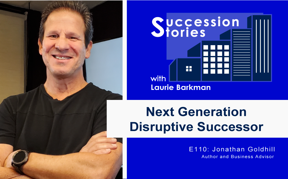 110-Succession-Stories-Podcast-Jonathan-Goldhill-Author-and-Business-Advisor-Laurie-Barkman