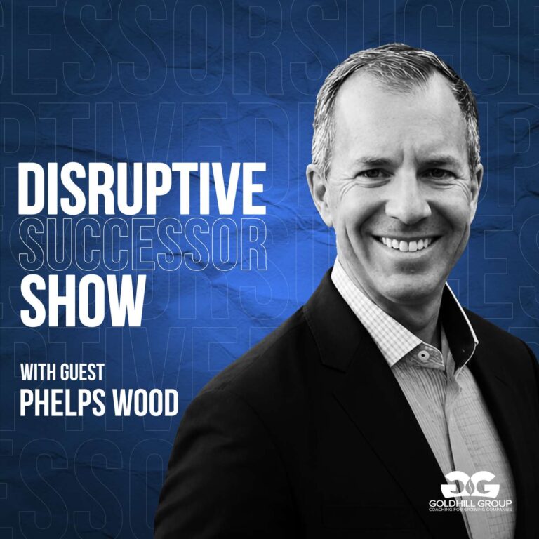 Episode 207 – The Hidden Cost of Family Conflict: How Unresolved Tension Erodes Business Value with Phelps Wood